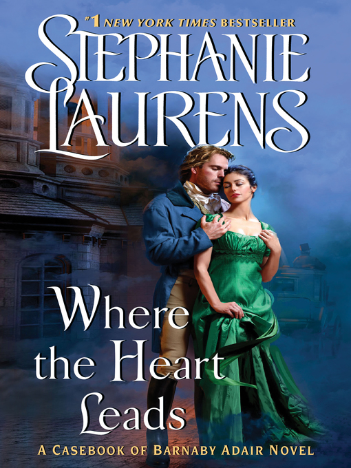 Title details for Where the Heart Leads by Stephanie Laurens - Wait list